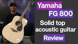 Yamaha FG 800 solid top acoustic guitar review | best acoustic guitar at this budget| #yamahafg