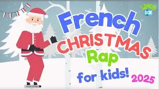 French Christmas Rap🎄for Kids | French Christmas Song for Children | French Christmas Vocabulary