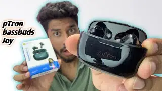 pTron Bassbuds Joy Unboxing and Full Detailed Review 🤦