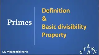 Primes |Part 1| Definition and basic divisibility property