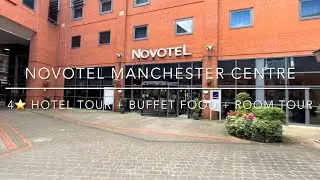 4⭐️ NOVOTEL MANCHESTER CENTRE HOTEL TOUR + ROOM TOUR + Breakfast Buffet Food | Manchester M1 4LX, UK