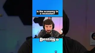 Is the economy in a recession? #shorts #politics #destiny