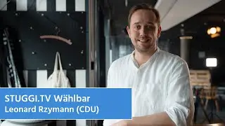Leonard Rzymann (CDU) in der STUGGI.TV-W&auml;hlbar |&nbsp;STUGGI.TV