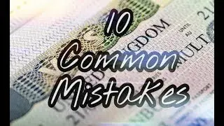 Applying for UK Visa - 10 Common Mistakes.
