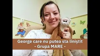 George care nu putea sta liniștit - Grupa MARE / Povești educative pentru copii