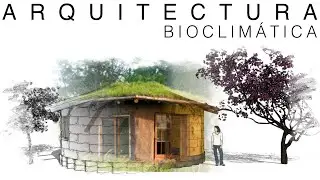 ARQUITECTURA BIOCLIMÁTICA