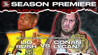 FREE MATCH | LIO RUSH VS CONAN LYCAN (C) | CSW CHAMPIONSHIP #CSWPREMIERE