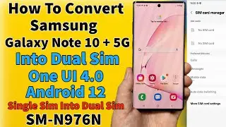 Превратите Galaxy Note 10 Plus 5G в Dual Sim Dual Network SM N976N