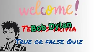 Bob Dylan True or False