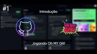1# Estude Comigo: Aprendendo github Através do Oh My Git! - Introdução. #github #programador