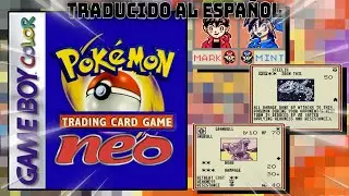 NUEVA TRADUCCI&Oacute;N Pok&eacute;mon TCG: Neo Hack Rom GBC En ESPA&Ntilde;OL &iexcl;Con Nuevos Ataques y Cartas De 2da Gen!