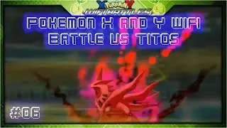 Pokemon X and Y Wifi Battle vs @Titostation [Mixed Tier]