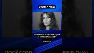 QUEM &Eacute; A ATRIZ?  #noticiafamosos #noticias #fofoca
