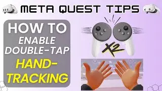 Double-Tap Your Controllers to Enable Hand Tracking on Meta Quest 3 & 3s - Meta Quest Tips