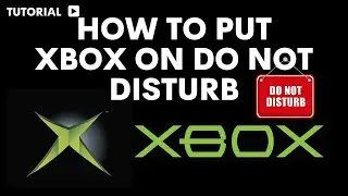 How to turn on do not disturb on Xbox