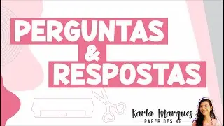 Perguntas e Respostas - Silhouette & Tesourette