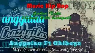 Anggalau Ft Ghiboyz HIP HOP   Suket Teki Cover HIP HOP