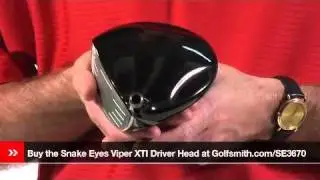 Snake Eyes Viper XTI Driver Head Review