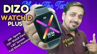 Most Accurate and Bezel less smartwatch with 1.85 Inches Display. Dizo Watch D Plus.