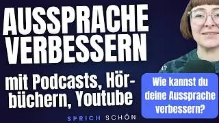 Aussprache verbessern mit H&ouml;rb&uuml;chern, Podcasts & Youtube: So klappt's!