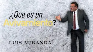 &iquest;Qu&eacute; es un Avivamiento?  | Mensaje Poderoso del Evangelista Luis Miranda