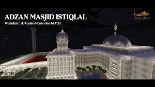 ADZAN MASJID ISTIQLAL ( Minecraft Indonesia 🇮🇩🇮🇩 Muadzin Istiqlal #masjidistiqlal #istiqlalmosque 