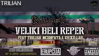 Riddler - Veliki Beli Reper ft Seckillah & MCHopata (prod. By Trilian)