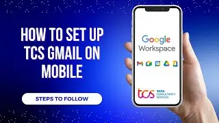 How to setup TCS Email on Mobile Device | TCS Gmail | TCS Google Workspace | TCS Work Profile