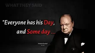 Sir Winston Churchill's Quotes that the Youth Should Know. II WHAT THEY SAID  #lifequotes #quotes