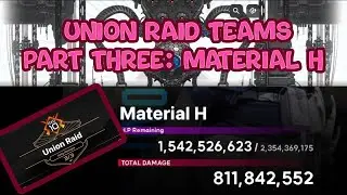 Union Raid 11 Team Comp, Part 3/5 Material H