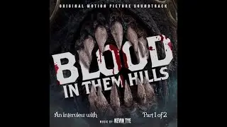 Episode 478 Kevin Tye - Composer   Blood In Them Hills Pt 1
