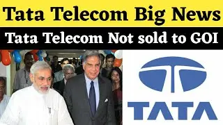Tata Telecom Big News | Tata Teleservices Will Not Sold to Government