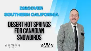 Desert Hot Springs California For Canadian Snowbirds