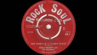 Kent Brown and The Rainbows - This World Is A Lonely Place