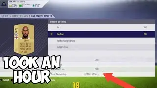 FIFA 18 100K AN HOUR (FIFA 18 TRADING)