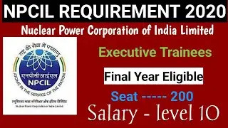 NPCIL Vacancy 2020/Nuclear Power Corporation of India Limited job for Executive trainees
