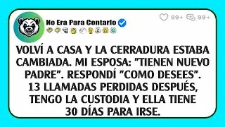 Volví a casa y la cerradura estaba cambiada. Mi esposa: 