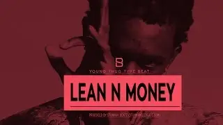 (NEW) Young Thug Type Beat *Lean n money* (Prod. By Stunnah Beatz)