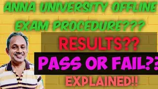 Anna University offline Examination Procedure - Clarification in Result  Pass Fail and Registration