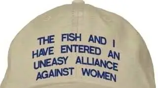 THE FISH AND I HAVE ENTERED AN UNEASY ALLIANCE