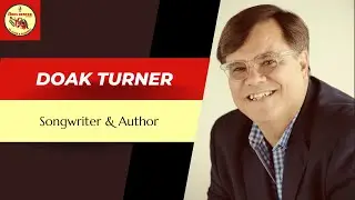 Doak Turner: Building a Legacy in Music, Marketing, and Songwriting