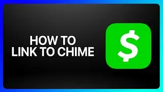 How To Link Cash App To Chime Tutorial