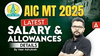 💰 AIC MT 2025 | Latest Salary and Allowances Details | By Veer Ashutosh