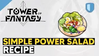Simple Power Salad Recipe - Tower of Fantasy