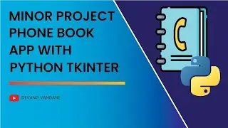 PHONE BOOK APP WITH PYTHON TKINTER | MINOR PROJECT