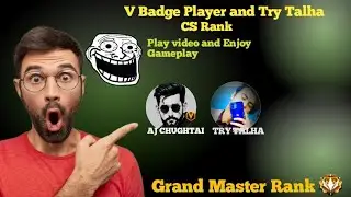 FREE FIRE 🔥 V BADGE PLAYER TRY TALHA AND AJ CHUGHTAI TIK TOKERS FREE FIRE 🔥