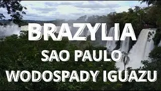BRAZYLIA - SAO PAULO, WODOSPADY IGUAZU cz.1