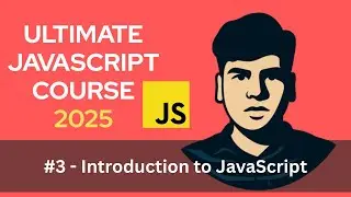 What is JavaScript? 🔍 Why It’s So Powerful + Intro to ES6 | Ultimate JS Course #3
