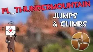 TF2 Tips: pl_thundermountain Jumps and Climbs