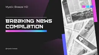 News Chronicles: A Comprehensive Dive into the Latest Global Events | Mystic Breeze HD